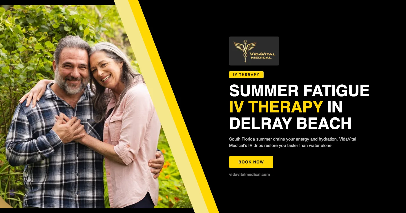 IV Therapy for Summer Fatigue and Dehydration in Delray Beach, FL